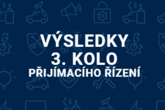 VÝSLEDKY 3. KOLO PŘIJÍMACÍHO ŘÍZENÍ